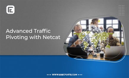 Advanced Traffic Pivoting With Netcat